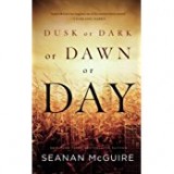 Seanan McGuire Dusk or Dark